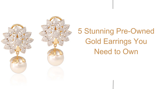 5 Stunning Pre-Owned Gold Earrings You Need to Own